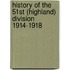History Of The 51St (Highland) Division 1914-1918