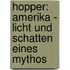 Hopper: Amerika - Licht und Schatten eines Mythos