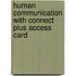 Human Communication with Connect Plus Access Card