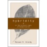 Hybridity, Or The Cultural Logic Of Globalization door Marwan M. Kraidy