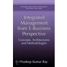 Integrated Management from E-Business Perspective by Pradeep Kumar Ray