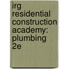 Irg Residential Construction Academy: Plumbing 2E door Joyce