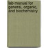 Lab Manual For General, Organic, And Biochemistry