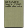 Lab Manual For General, Organic, And Biochemistry door Sara Selfe