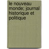 Le Nouveau Monde; Journal Historique Et Politique by Louis Blanc