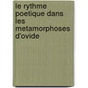 Le Rythme Poetique Dans Les Metamorphoses D'Ovide door Raymond Cahen