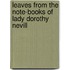 Leaves From The Note-Books Of Lady Dorothy Nevill