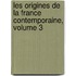 Les Origines De La France Contemporaine, Volume 3
