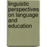 Linguistic Perspectives on Language and Education door Anita K. Barry