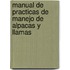 Manual de Practicas de Manejo de Alpacas y Llamas