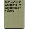 Map Exercise Workbook for World History, Volume I door Wadsworth
