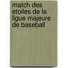 Match Des Etoiles de La Ligue Majeure de Baseball door Source Wikipedia