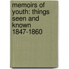 Memoirs of Youth: Things Seen and Known 1847-1860 door Giovanni Visconti Venosta