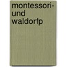 Montessori- und Waldorfp by Natalie Mehringer
