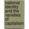 National Identity And The Varieties Of Capitalism door Peter Campbell