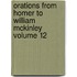 Orations from Homer to William McKinley Volume 12
