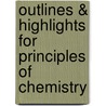 Outlines & Highlights For Principles Of Chemistry door Cram101 Textbook Reviews