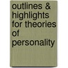Outlines & Highlights For Theories Of Personality door Cram101 Textbook Reviews
