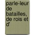 Parle-leur de batailles, de rois et d'