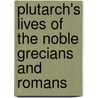 Plutarch's Lives of the Noble Grecians and Romans by Simon Goulart