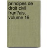 Principes De Droit Civil Fran�Ais, Volume 16 door Fran�Ois Laurent