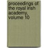 Proceedings Of The Royal Irish Academy, Volume 10