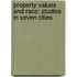 Property Values and Race: Studies in Seven Cities