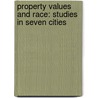 Property Values and Race: Studies in Seven Cities door Luigi Laurenti