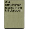 Rti & Differentiated Reading In The K-8 Classroom by William Neil Bender