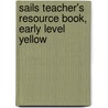 Sails Teacher's Resource Book, Early Level Yellow door Jo Windsor