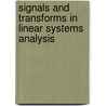 Signals and Transforms in Linear Systems Analysis by Wasyl Wasylkiwskyj