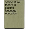 Sociocultural Theory In Second Language Education door Penny Kinnear