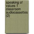 Speaking Of Values 1 Classroom Audiocassettes (2)