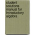 Student Solutions Manual for Introductory Algebra