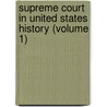 Supreme Court In United States History (Volume 1) by Phd Warren Professor Charles
