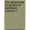 The Adventures of Gil Blas of Santillane Volume 1 door Alain Ren� Le Sage