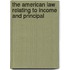 The American Law Relating To Income And Principal