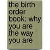 The Birth Order Book: Why You Are The Way You Are by Kevin Leman