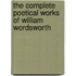 The Complete Poetical Works of William Wordsworth
