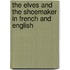The Elves And The Shoemaker In French And English
