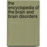 The Encyclopedia Of The Brain And Brain Disorders by Carol A. Turkington