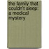 The Family That Couldn't Sleep: A Medical Mystery