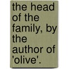 The Head Of The Family, By The Author Of 'Olive'. door Dinah Maria Mulock Craik