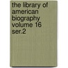 The Library of American Biography Volume 16 Ser.2 door Joseph Meredith Toner Collection