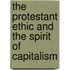 The Protestant Ethic And The Spirit Of Capitalism