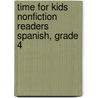 Time for Kids Nonfiction Readers Spanish, Grade 4 door Teacher Created Materials