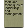 Tools and Techniques of Leadership and Management door Ralph D. Stacey