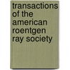 Transactions of the American Roentgen Ray Society door Onbekend