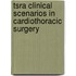 Tsra Clinical Scenarios in Cardiothoracic Surgery