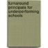 Turnaround Principals for Underperforming Schools